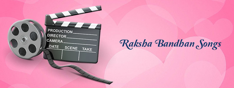 Raksha Bandhan Songs